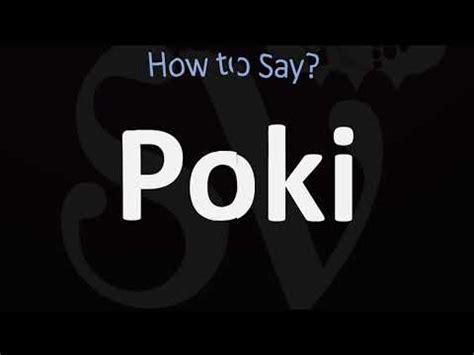 que es poki|poki pronunciation.